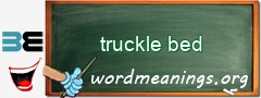 WordMeaning blackboard for truckle bed